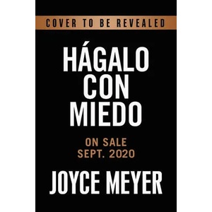 Hagalo con miedo | Joyce Meyer (ISBN: 9781546017370)