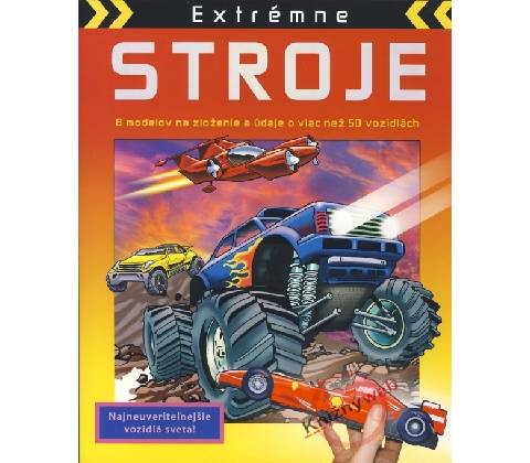 Extrémne stroje - 8 modelov