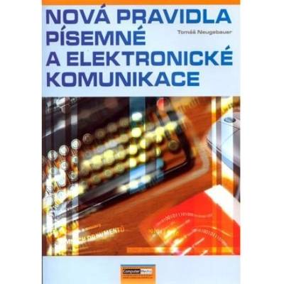Nová pravidla písemné a elektronické komunikace - Tomáš Neugebauer