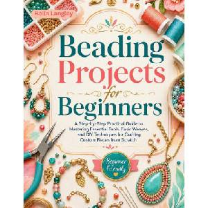 Beading Projects for Beginners | Bella Langley (2026)