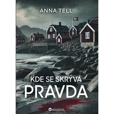 Kde se skrývá pravda - Anna Tell