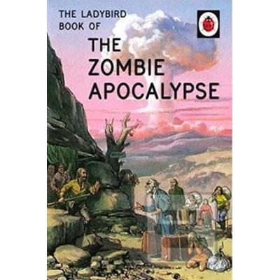 The Ladybird Book of the Zombie Apocalypse - L... - Jason Hazeley, Joel Morris