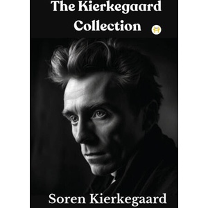 The Kierkegaard Collection | Soren Kierkegaard (ISBN: 9789358480511)
