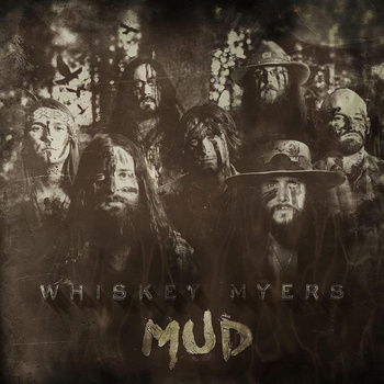 Whiskey Myers - Mud (LP) (696859969614)