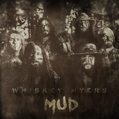 Whiskey Myers - Mud (LP) (696859969614)
