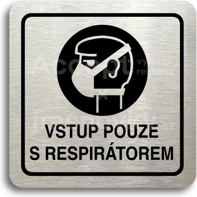 ACCEPT Piktogram vstup pouze s respirátorem - stříbrná tabulka - černý tisk