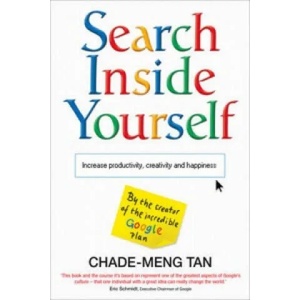 Search Inside Yourself | Chade-Meng Tan (ISBN: 9780007467976)