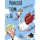 Pohodář Tom a já