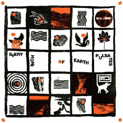 W. H. Lung Every Inch Of Earth Pulsates clear LP