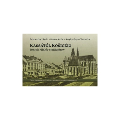 Kassától Košicéig + CD