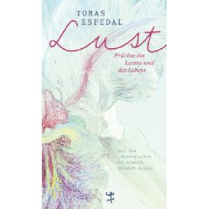 Lust | Tomas Espedal, Hinrich Schmidt-Henkel (ISBN: 9783751810142)