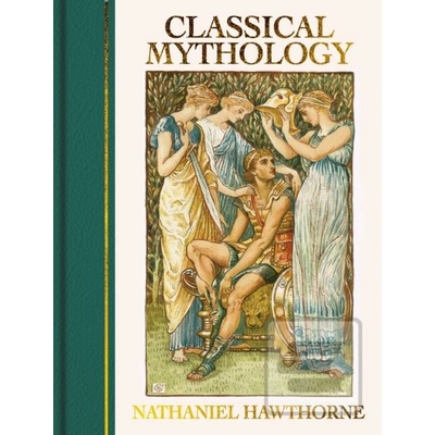 Classical Mythology - Nathaniel Hawthorne