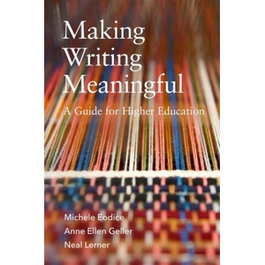 Making Writing Meaningful | Anne Ellen Geller, Neal Lerner (ISBN: 9780806195346)