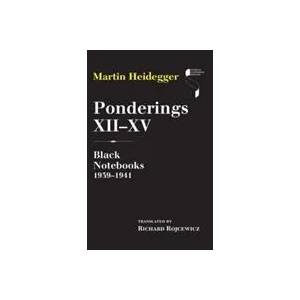 Ponderings XII-XV | Martin Heidegger, Richard Rojcewicz (ISBN: 9780253029317)