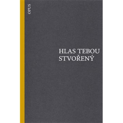 Hlas tebou stvořený