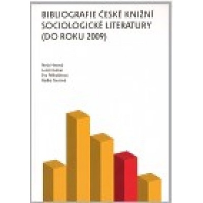 Bibliografie české knižní sociologické literatury do roku 2009 - Lumír Gatnar, Nela Hesová, Eva Mikolášková, Radka Taucová