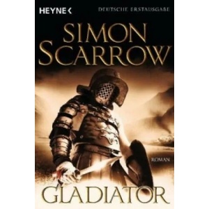 Gladiator | Simon Scarrow, Norbert Stöbe (2011)