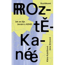 Roztěkané - Klára Kubíčková, Jana Srncová