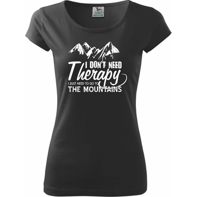 I dont need therapy Mountains Nepotrebujem terapiu Hory Pure dámske tričko Čierna