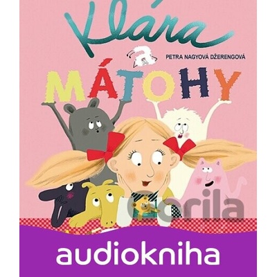 Klára a mátohy - Petra Nagyová-Džerengová
