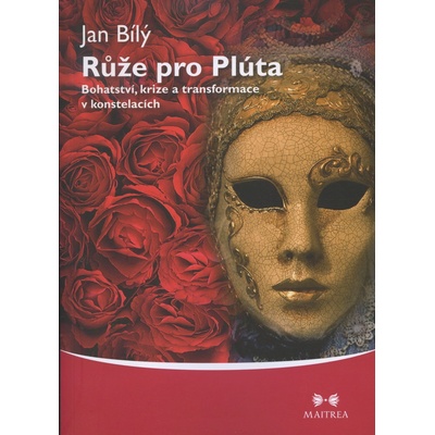 Růže pro Plúta - Jan Bílý