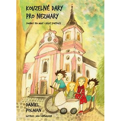 Kouzelné dary pro Nezmary - Polman Daniel;Soběslavová Jana, Vázaná