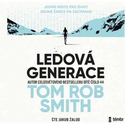Ledová generace - Tom Rob Smith - čte Jakub Žalud