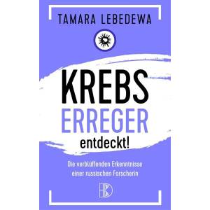 Krebserreger entdeckt! | Tamara Lebedewa (2014)