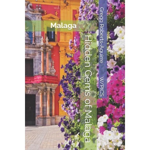 Hidden Gems of Malaga (2026)