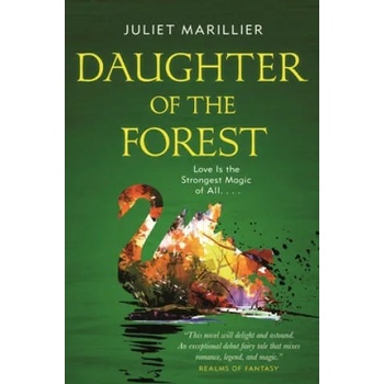 Image 1 of Daughter of the Forest: Book One of the Sevenwaters Trilogy | Juliet Marillier