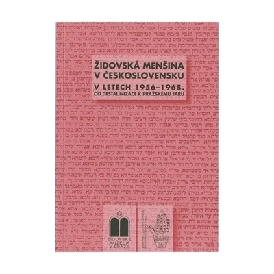 Židovská menšina v Československu v letech 1956-1968 - od destalinizace k Pražskému jaru