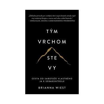 Tým vrchom ste vy