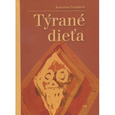 Týrané dieťa - Katarína Fuchsová