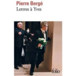 Lettres a Yves | Pierre Berge (ISBN: 9782070443284)