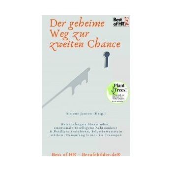 Der geheime Weg zur zweiten Chance