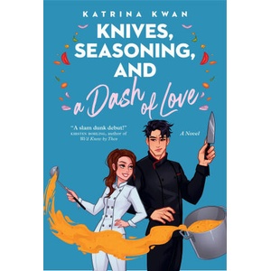 Knives, Seasoning, and a Dash of Love | Kwan, Katrina (ISBN: 9781039012417)