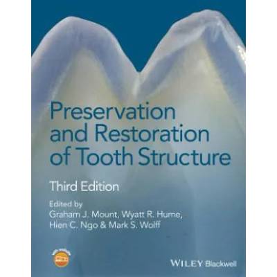 Preservation and Restoration of Tooth Structure 3e | Graham J. Mount