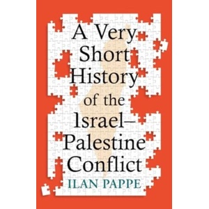 A Very Short History of the Israel-Palestine Conflict | PAPPE ILAN (ISBN: 9780861549719)