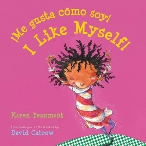 ! Me gusta como soy! /I Like Myself! Board Book | Karen Beaumont, David Catrow (ISBN: 9781328809049)