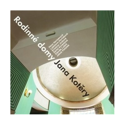 Rodinné domy Jana Kotěry - Hana Hermanová