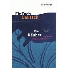 Die Ruber: Ein Schauspiel und andere Rubergeschichten. EinFach Deutsch Textausgaben Schiller Friedrich vonPaperback