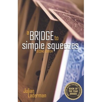 Bridge to Simple Squeezes | Julian Laderman
