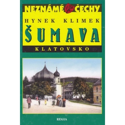 Šumava Klatovsko Klimek Hynek