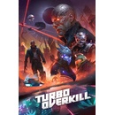 Turbo Overkill