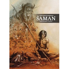 Šaman - Kim Stanley Robinson