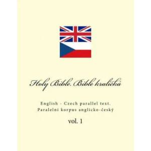 Holy Bible. Bible kralická: English - Czech parallel text | Ivan Kushnir (ISBN: 9781986548328)