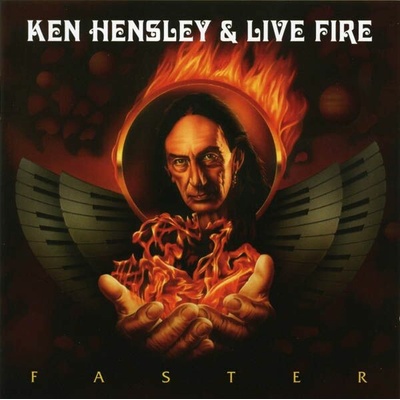 HENSLEY KEN & LIVE A FIRE: FASTER CD