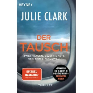 Der Tausch - Zwei Frauen. Zwei Tickets. Und nur ein Ausweg. | Gabriele Burkhardt, Astrid Gravert (ISBN: 9783453426238)