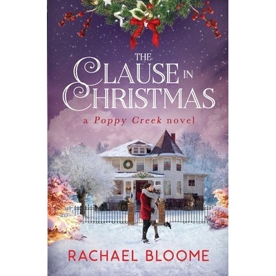 The Clause in Christmas Bloome Rachael