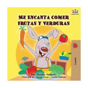Me Encanta Comer Frutas y Verduras | Kidkiddos Books (ISBN: 9781525915468)